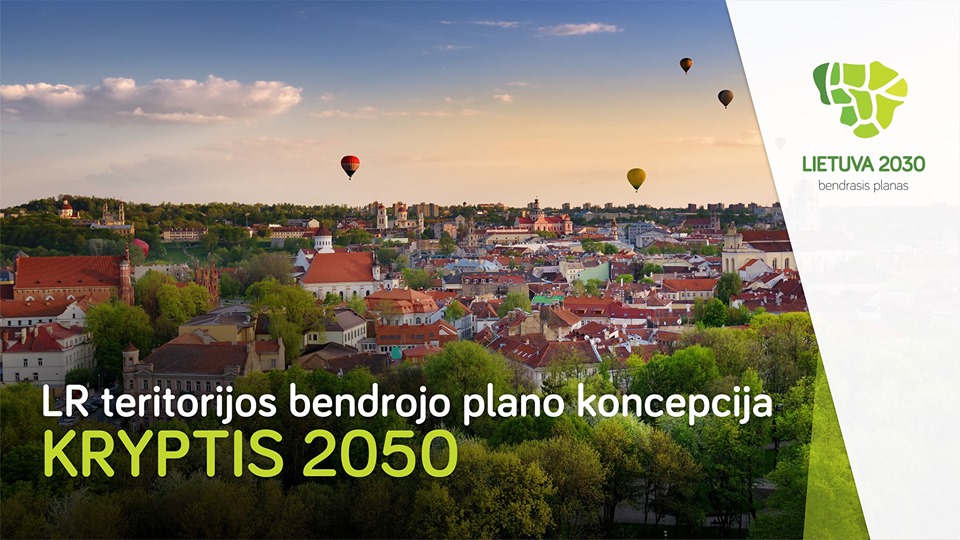 VI Forumas „KRYPTIS 2050, LR teritorijos bendrojo plano koncepcija”